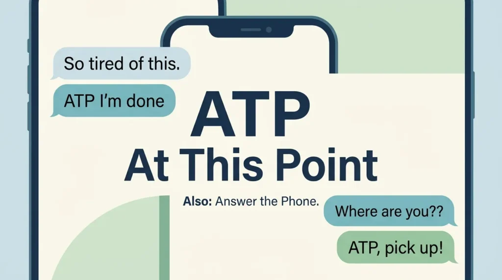ATP Meaning Slang What It Means in Text and TikTok