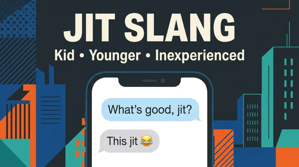 Jit Slang Meaning, Definition, Examples, Origin & Usage