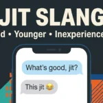 Jit Slang Meaning, Definition, Examples, Origin & Usage