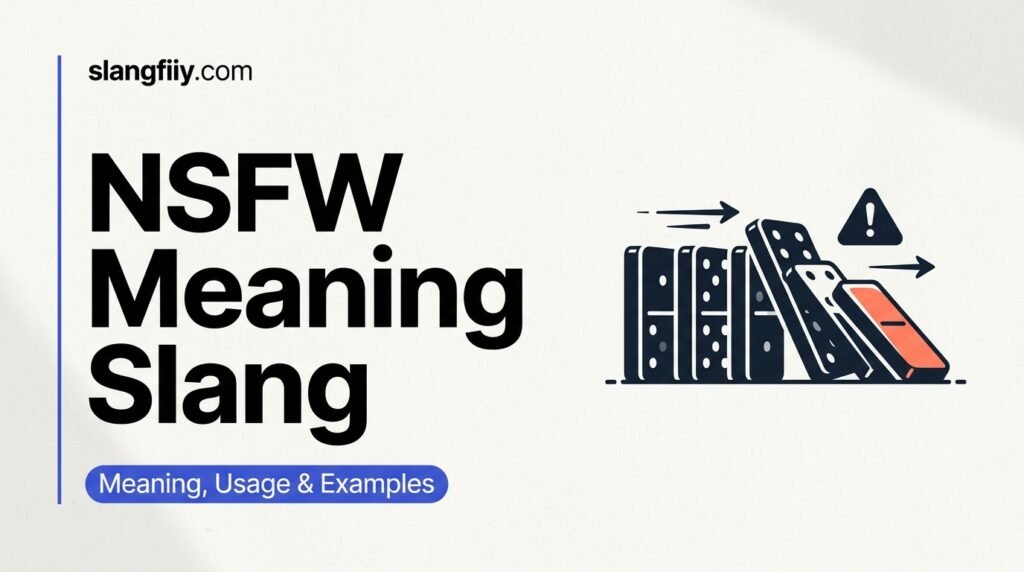 NSFW Meaning Slang: Definition, Examples, and Usage