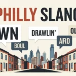 Philly Slang Popular Philadelphia Words and Meanings