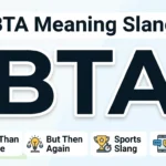 What Does BTA Mean Slang, Texting, and Social Uses