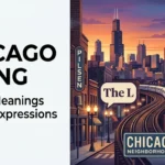 Chicago Slang Words, Phrases, Meanings, and How Locals Use Them