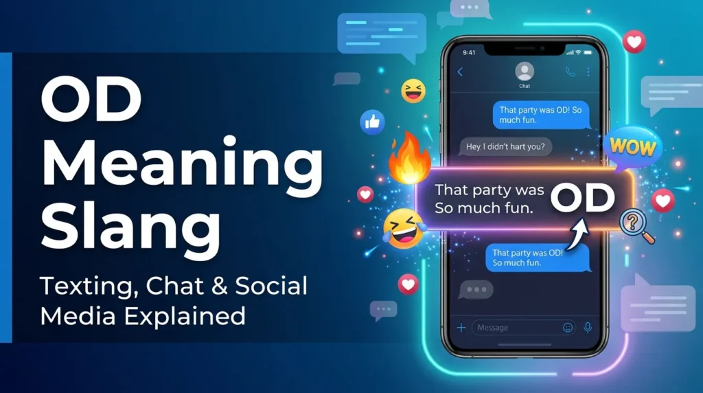 OD Meaning Slang What Does OD Mean in Text and Chat