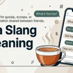 Tea Slang Meaning What “Tea” Means in Text and Online