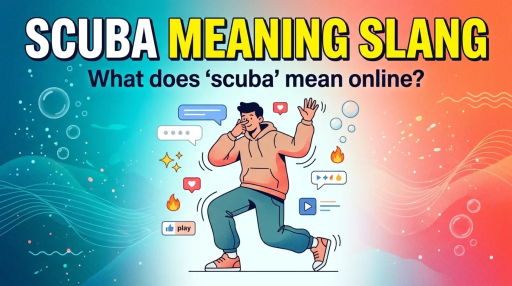 Scuba Meaning Slang What Does “Scuba” Mean Online